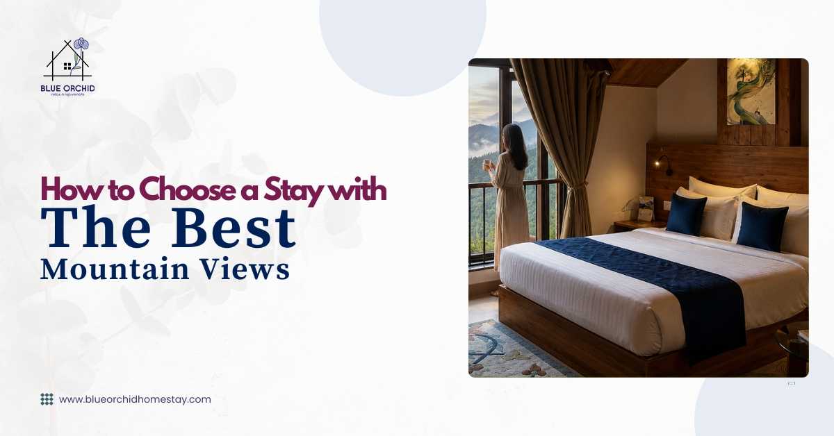 How to Choose a Stay with the Best Mountain Views